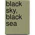Black Sky, Black Sea