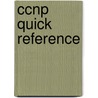 Ccnp Quick Reference door Jay Swan