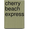 Cherry Beach Express door Richard Cain