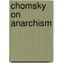 Chomsky on Anarchism