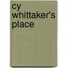 Cy Whittaker's Place by Joseph Crosby Lincoln