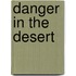 Danger in the Desert