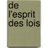 De L'Esprit Des Lois