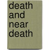 Death and Near Death door John A. Broussard
