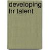Developing Hr Talent door Kirsty Saddler