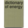 Dictionary of Energy by Cutler J. Cleveland