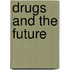 Drugs and the Future
