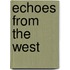 Echoes from the West