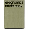 Ergonomics Made Easy door Deborah S. Kearney