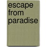 Escape from Paradise door Majid Amini