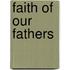 Faith of Our Fathers