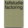Fallstudie Factoring by Andre Friedrich