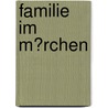 Familie Im M�Rchen by Tanja Barstat