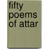 Fifty Poems of Attar