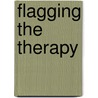 Flagging the Therapy by Harry Barry