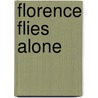 Florence Flies Alone door Suzanne Gene Courtney