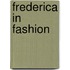 Frederica in Fashion