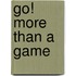 Go! More Than a Game