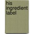 His Ingredient Label