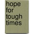 Hope for Tough Times