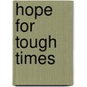 Hope for Tough Times by Mary J. Nelson