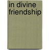 In Divine Friendship by Swami Kriyananda