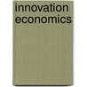 Innovation Economics by Robert D. Atkinson