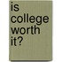 Is College Worth It?