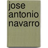 Jose Antonio Navarro door David R. McDonald