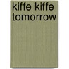 Kiffe Kiffe Tomorrow door Faïza Guène