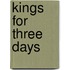 Kings for Three Days