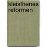 Kleisthenes Reformen door Katharina Grafm�ller