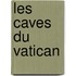 Les Caves du Vatican