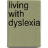 Living With Dyslexia