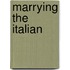 Marrying The Italian