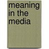 Meaning in the Media door Durant Alan