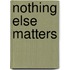 Nothing Else Matters