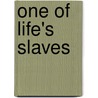 One of Life's Slaves door Lauritz Idemil Lie Jonas