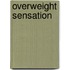 Overweight Sensation