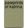 Pawprints of Katrina by Cathy Scott