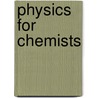 Physics for Chemists door Ruslan P. Ozerov