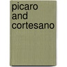 Picaro And Cortesano door Felipe E. Ruan