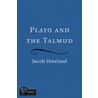 Plato and the Talmud door Jacob Howland