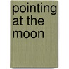 Pointing at the Moon door Alexander Holstein