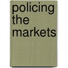 Policing The Markets door Peter Afflerbach