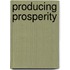 Producing Prosperity