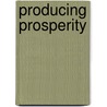 Producing Prosperity door Randall Holcombe