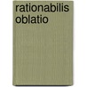 Rationabilis Oblatio by J�rg Weber