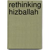 Rethinking Hizballah door Samer Nassif Abboud