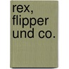 Rex, Flipper Und Co. door Janine L�sche